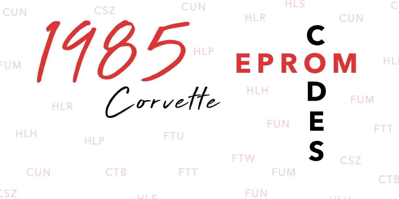 1985 Corvette EPROM Chip Codes