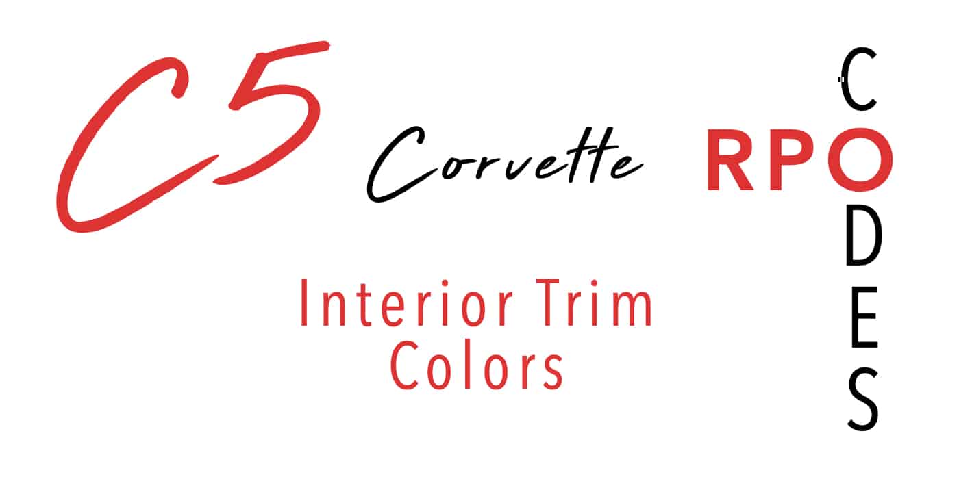 C5 Interior Trim Color Regular Production Option (RPO) Codes
