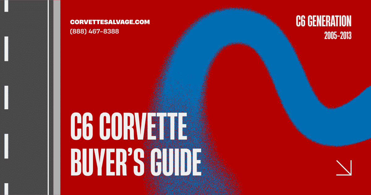 C6 Corvette Buyer’s Guide (2005–2013): Best Years, LS2 vs LS3, and What to Buy